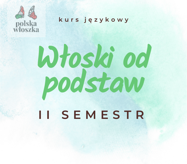 Włoski od podstaw – II SEMESTR – poniedziałek