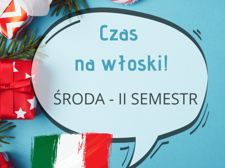 CZAS NA WLOSKI – kurs od podstaw – 11 lekcji ŚRODA  – DRUGI SEMESTR